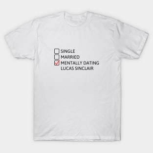 Mentally Dating Lucas Sinclair (Black) - Stranger Things T-Shirt